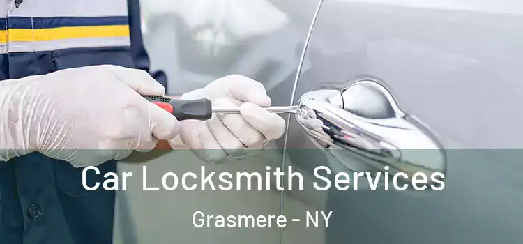 Car Locksmith Services Grasmere - NY