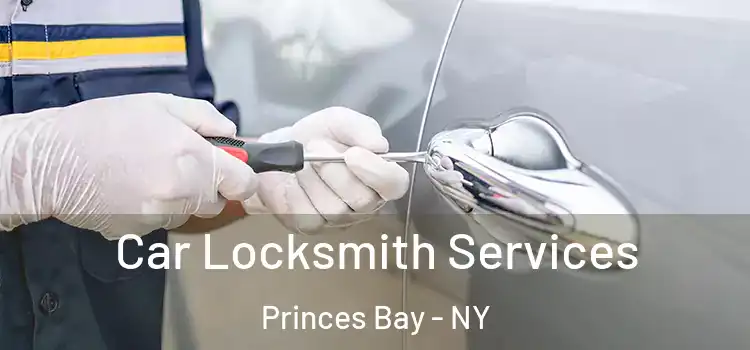 Car Locksmith Services Princes Bay - NY