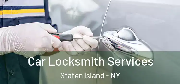 Car Locksmith Services Staten Island - NY