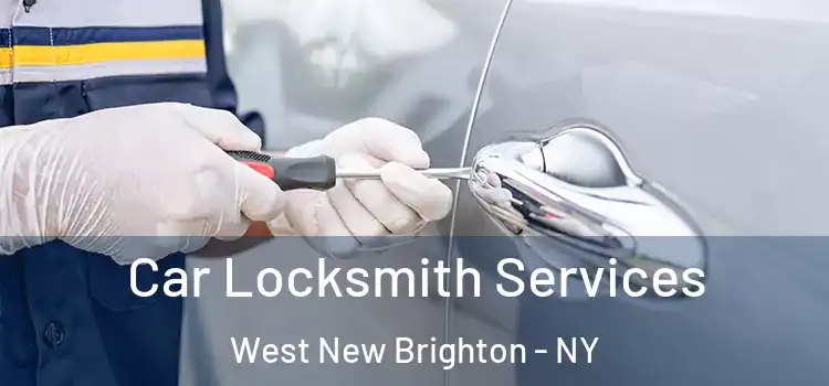 Car Locksmith Services West New Brighton - NY