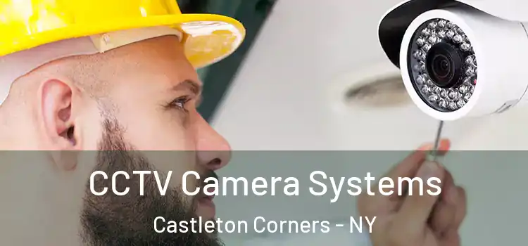 CCTV Camera Systems Castleton Corners - NY