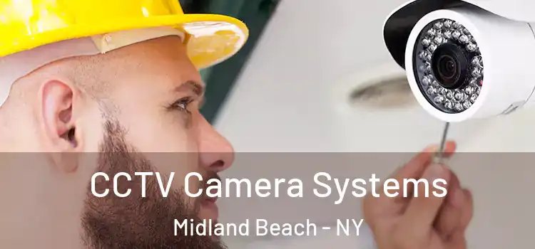 CCTV Camera Systems Midland Beach - NY