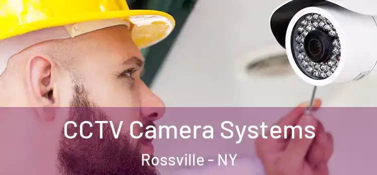CCTV Camera Systems Rossville - NY