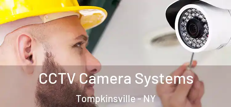 CCTV Camera Systems Tompkinsville - NY