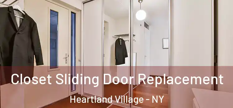 Closet Sliding Door Replacement Heartland Village - NY