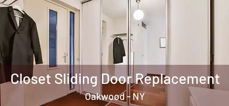 Closet Sliding Door Replacement Oakwood - NY