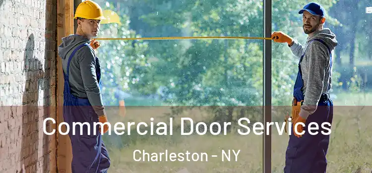 Commercial Door Services Charleston - NY