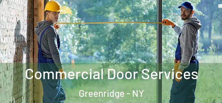 Commercial Door Services Greenridge - NY