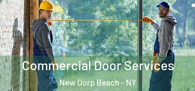 Commercial Door Services New Dorp Beach - NY