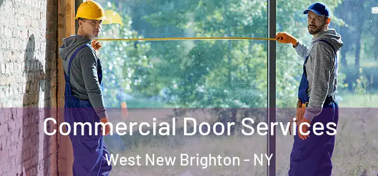 Commercial Door Services West New Brighton - NY