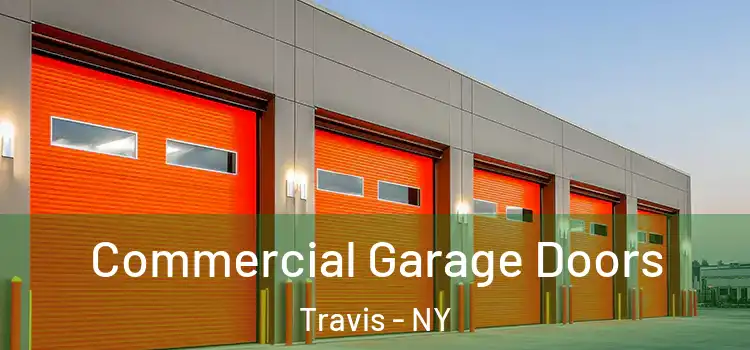  Commercial Garage Doors Travis - NY