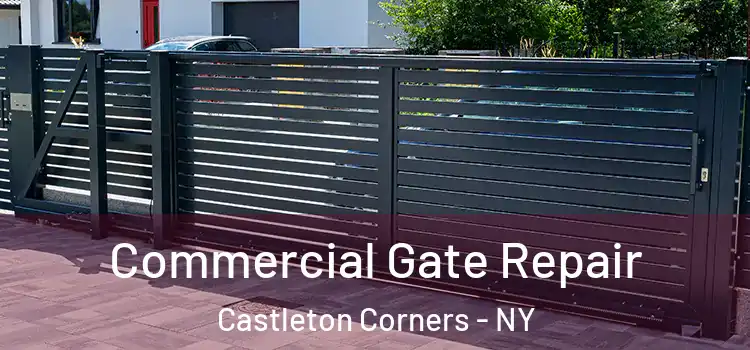 Commercial Gate Repair Castleton Corners - NY
