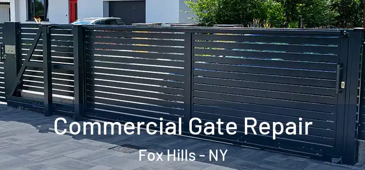 Commercial Gate Repair Fox Hills - NY