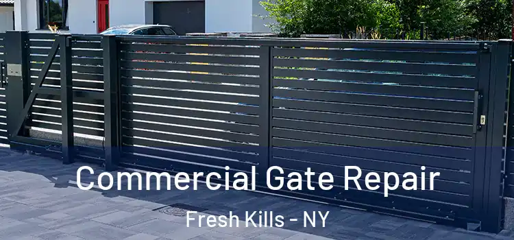Commercial Gate Repair Fresh Kills - NY