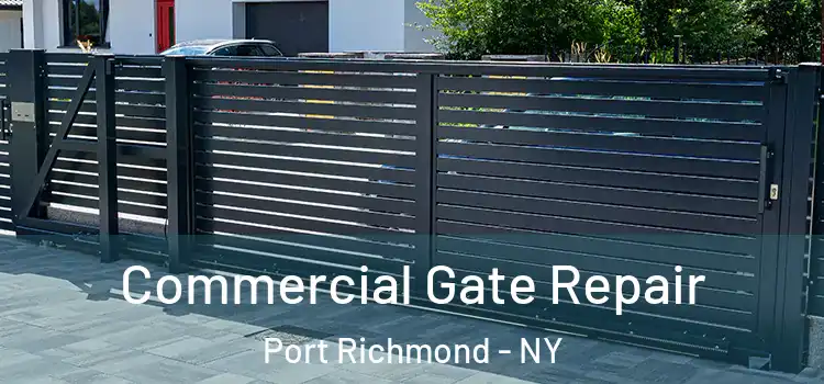  Commercial Gate Repair Port Richmond - NY