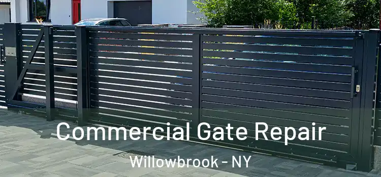 Commercial Gate Repair Willowbrook - NY