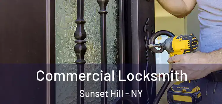 Commercial Locksmith Sunset Hill - NY