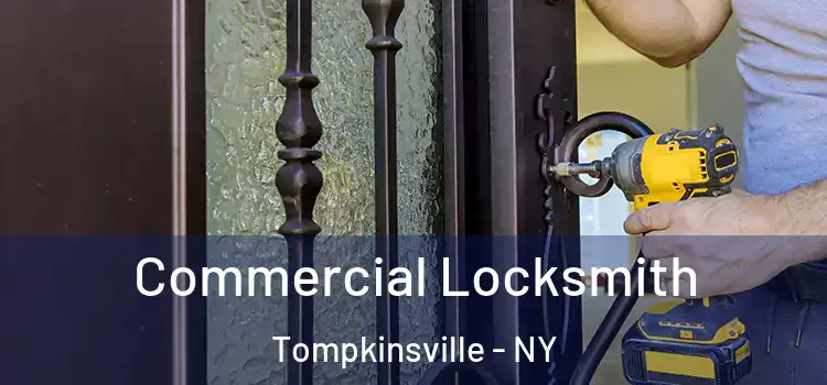 Commercial Locksmith Tompkinsville - NY