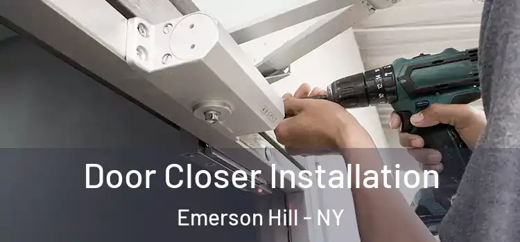 Door Closer Installation Emerson Hill - NY