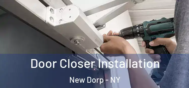Door Closer Installation New Dorp - NY