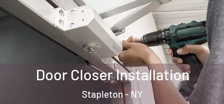 Door Closer Installation Stapleton - NY