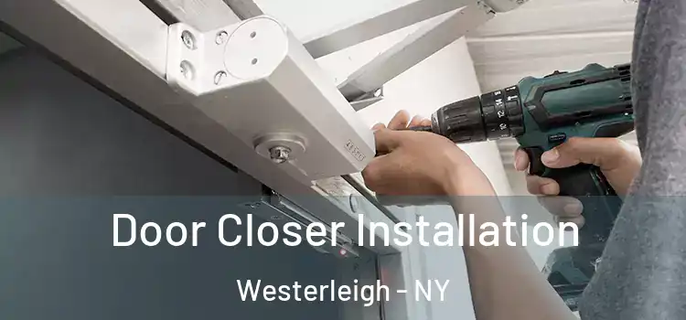 Door Closer Installation Westerleigh - NY