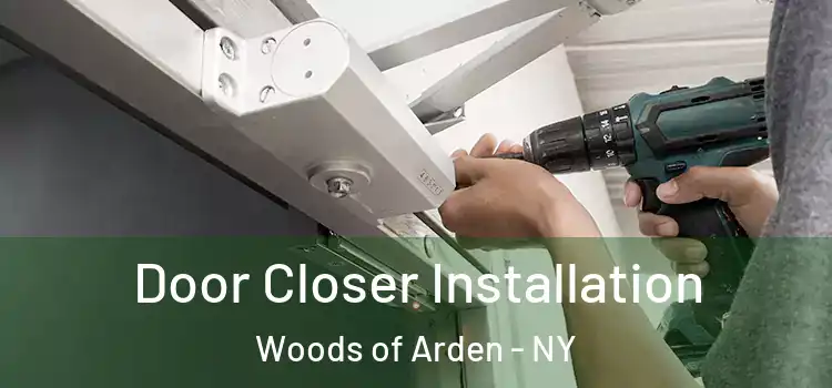  Door Closer Installation Woods of Arden - NY