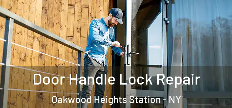Door Handle Lock Repair Oakwood Heights Station - NY