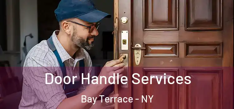 Door Handle Services Bay Terrace - NY