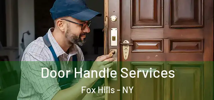  Door Handle Services Fox Hills - NY