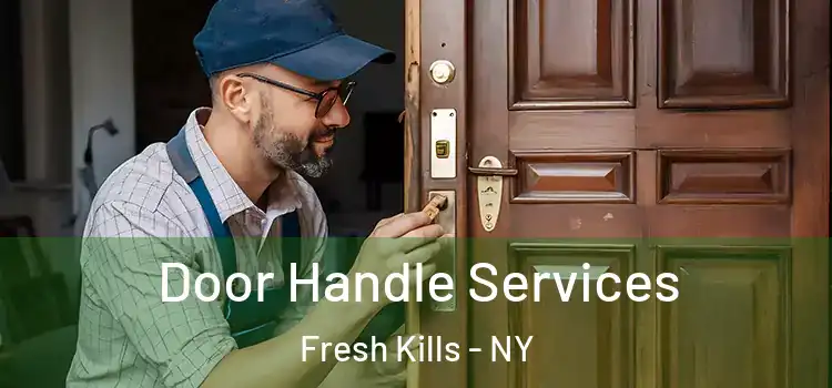 Door Handle Services Fresh Kills - NY