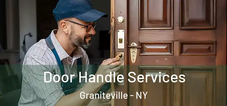 Door Handle Services Graniteville - NY