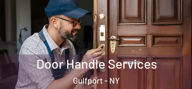 Door Handle Services Gulfport - NY