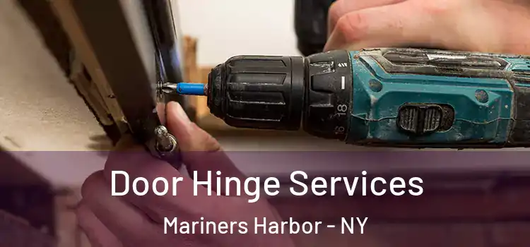 Door Hinge Services Mariners Harbor - NY