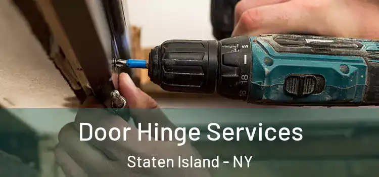 Door Hinge Services Staten Island - NY