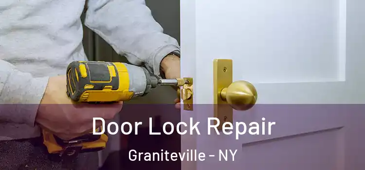  Door Lock Repair Graniteville - NY