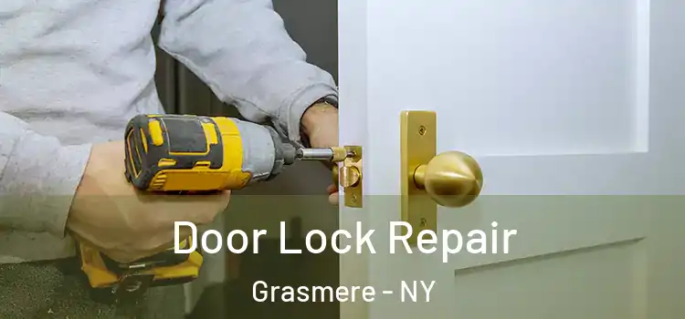  Door Lock Repair Grasmere - NY