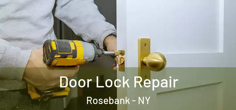 Door Lock Repair Rosebank - NY
