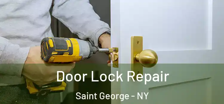Door Lock Repair Saint George - NY