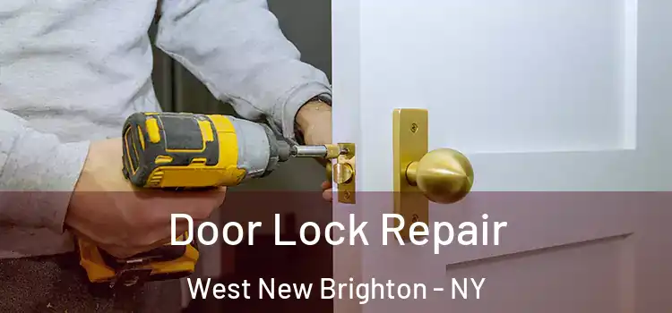 Door Lock Repair West New Brighton - NY