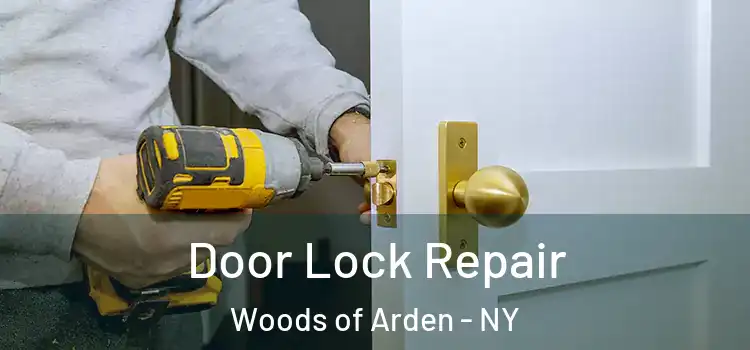 Door Lock Repair Woods of Arden - NY