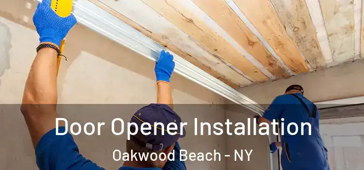 Door Opener Installation Oakwood Beach - NY