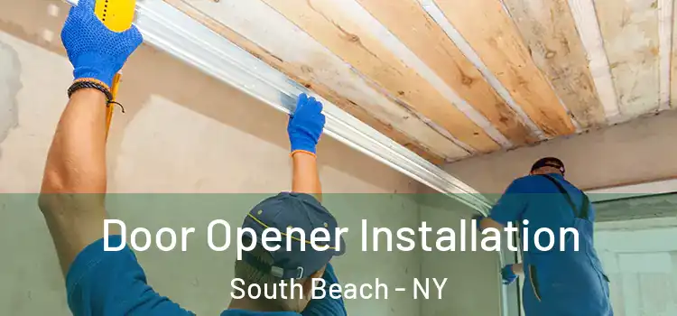 Door Opener Installation South Beach - NY