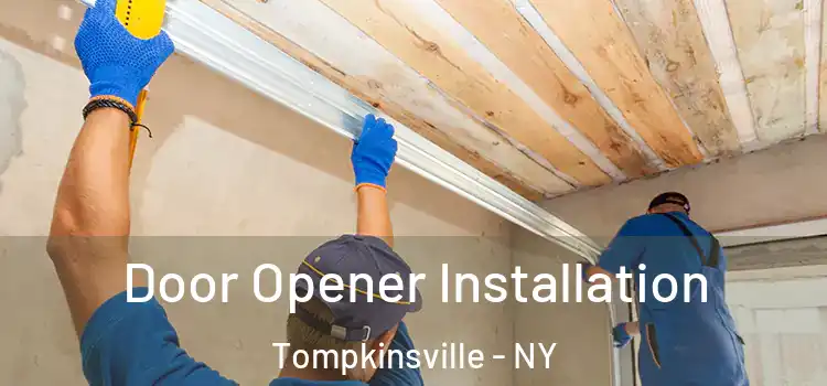 Door Opener Installation Tompkinsville - NY