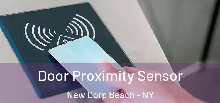 Door Proximity Sensor New Dorp Beach - NY