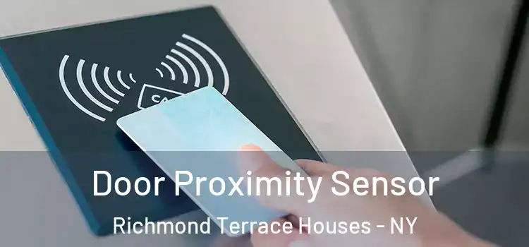 Door Proximity Sensor Richmond Terrace Houses - NY