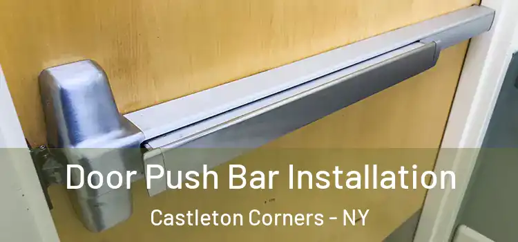 Door Push Bar Installation Castleton Corners - NY
