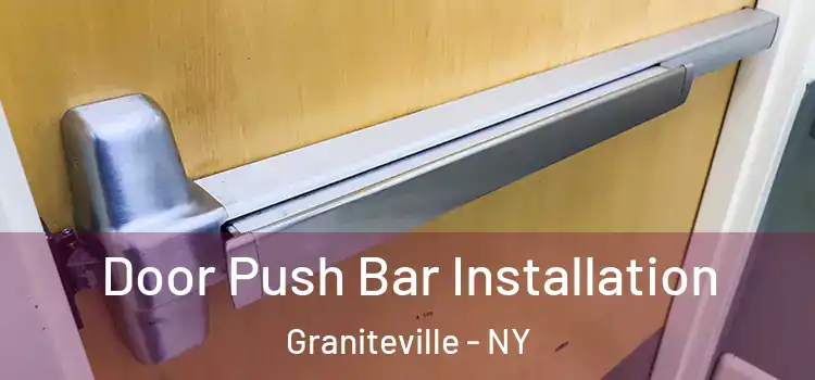 Door Push Bar Installation Graniteville - NY