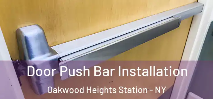 Door Push Bar Installation Oakwood Heights Station - NY