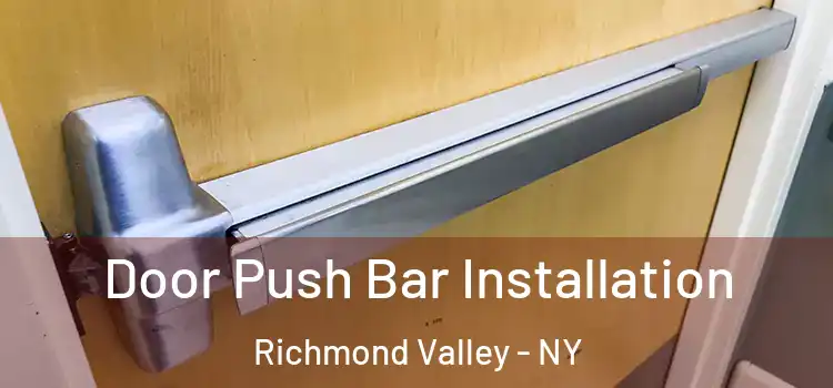 Door Push Bar Installation Richmond Valley - NY
